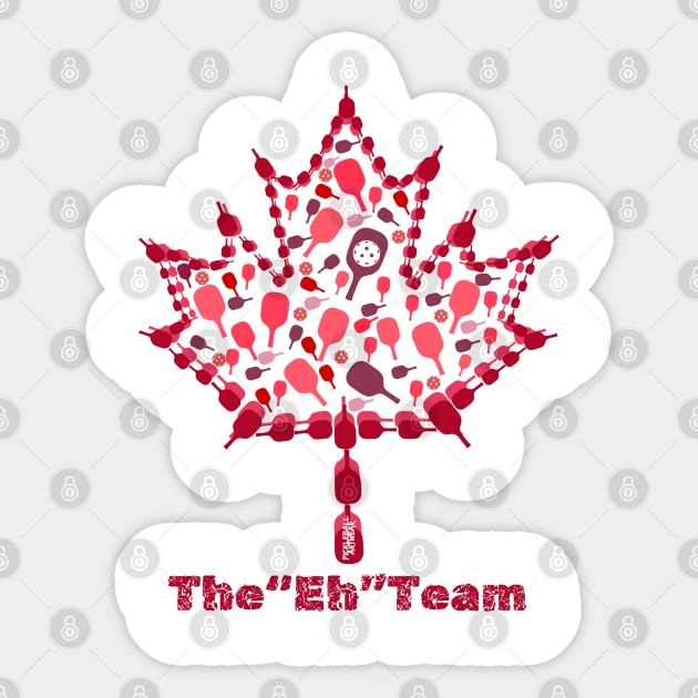 Canadian Pickleballer  -   The "Eh" team, Maple Leaf Sticker by Pickleball ARTwear 